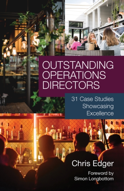 Outstanding Operations Directors : 31 Case Studies Showcasing Excellence, Paperback / softback Book