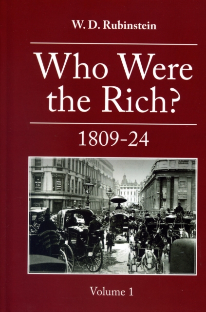 Who Were the Rich?: British Wealth Holders, Hardback Book