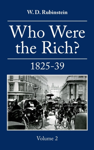 Who Were the Rich? : British Wealth Holders, Hardback Book