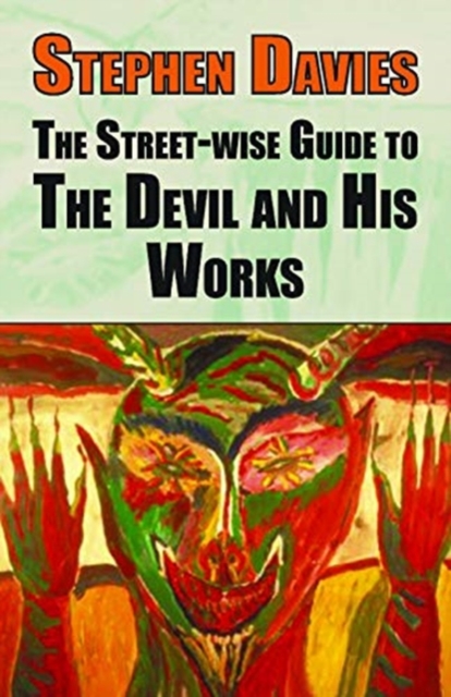 The Street-wise Guide to the Devil and His Works, Hardback Book