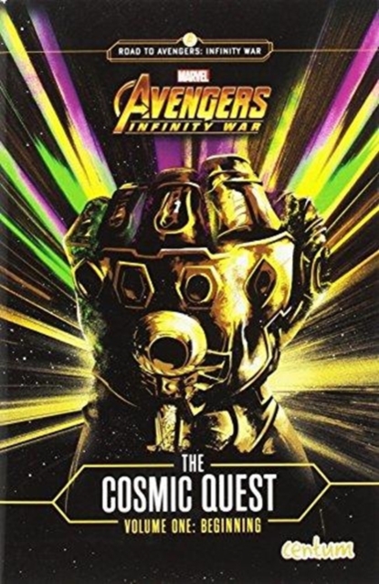 Avengers Infinity War: Cosmic Quest Vol. 1, Paperback / softback Book