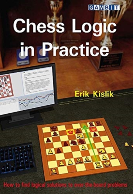 Chess Logic in Practice, Paperback / softback Book