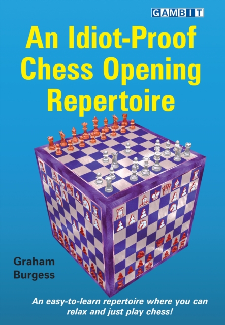 An Idiot-Proof Chess Opening Repertoire, Paperback / softback Book