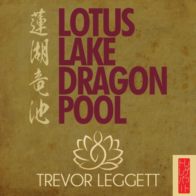 Lotus Lake Dragon Pool : Further Encounters In Yoga and Zen, eAudiobook MP3 eaudioBook