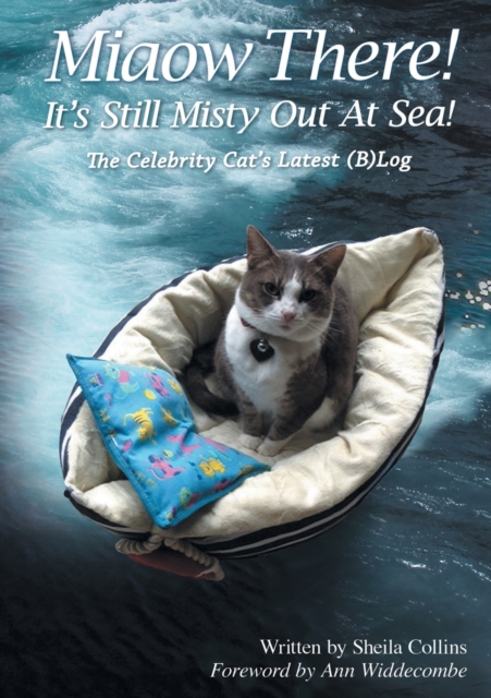 Miaow There! It's Still Misty Out at Sea! : The Celebrity Cat's Latest (B)Log, Paperback / softback Book