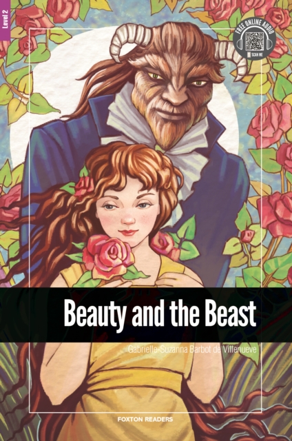 Beauty and the Beast - Foxton Reader Level-2 (600 Headwords A2/B1) with free online AUDIO, Paperback / softback Book