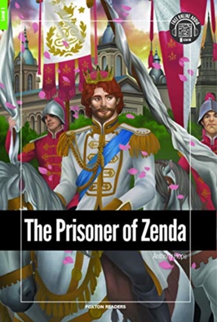 The Prisoner of Zenda - Foxton Reader Level-1 (400 Headwords A1/A2) with free online AUDIO, Paperback / softback Book