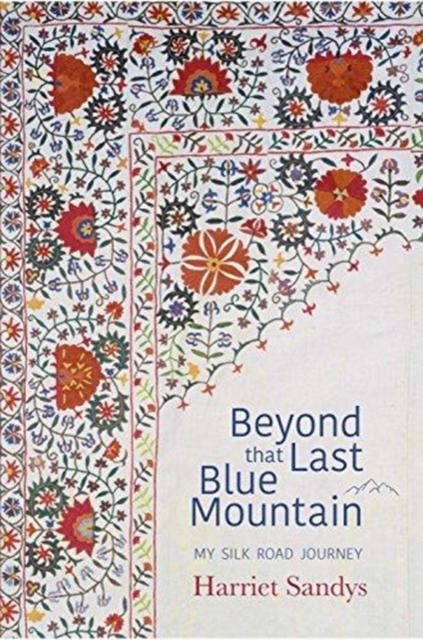 Beyond that Last Blue Mountain, Hardback Book