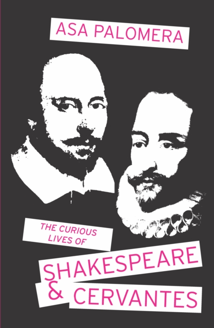 The Curious Lives of Shakespeare & Cervantes, EPUB eBook