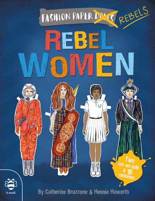 Rebel Women : Discover history through fashion, Paperback / softback Book