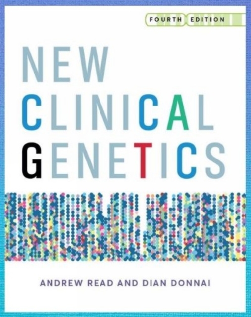 New Clinical Genetics, fourth edition : A guide to genomic medicine, PDF eBook