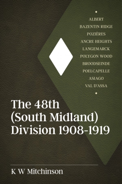 The 48th (South Midland) Division 1908-1919, Hardback Book