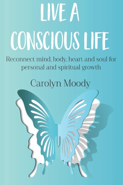 Live a Conscious Life, Paperback / softback Book