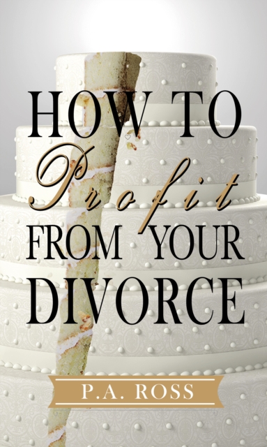 How To Profit From Your Divorce, EPUB eBook