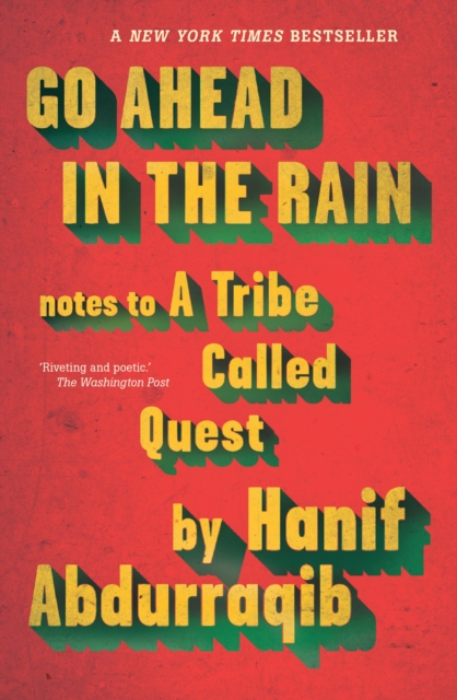Go Ahead in the Rain : Notes to A Tribe Called Quest, EPUB eBook
