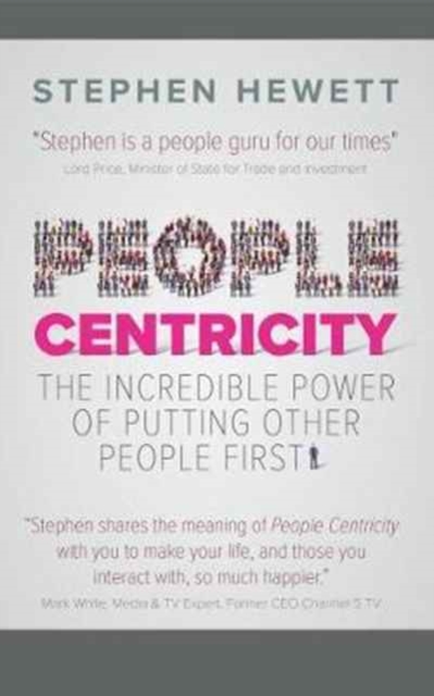 People Centricity : The Incredible Power of Putting People First, Paperback / softback Book