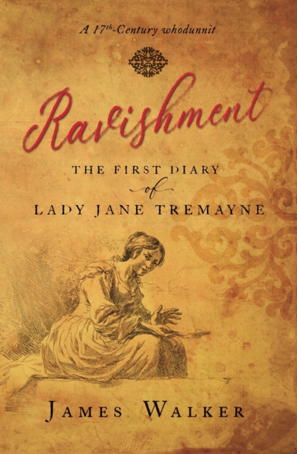 Ravishment : The first diary of Lady Jane Tremayne, Paperback / softback Book