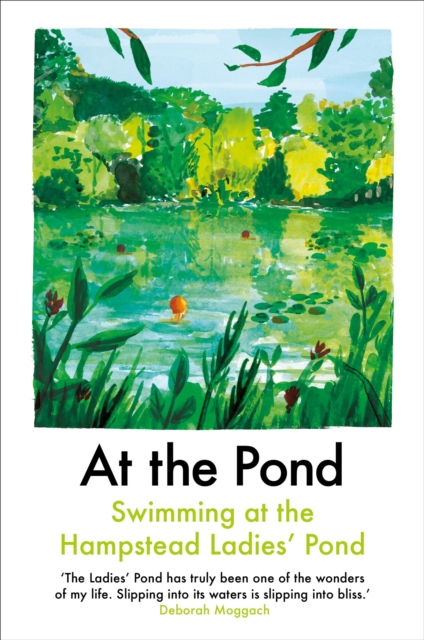 At the Pond : Swimming at the Hampstead Ladies' Pond, EPUB eBook