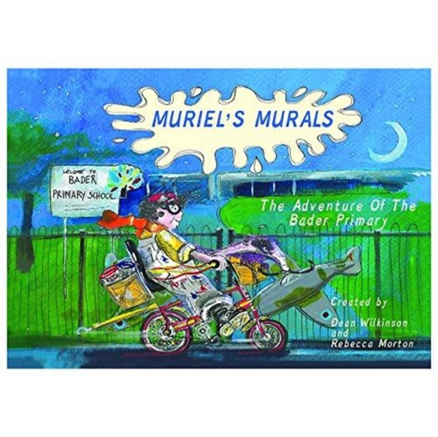 Muriel's Murals the Adventure of the Bader Primary, Paperback / softback Book