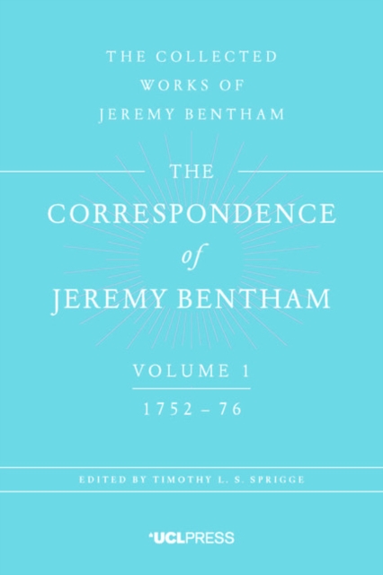 The Correspondence of Jeremy Bentham, Volume 1 : 1752 to 1776, Paperback / softback Book