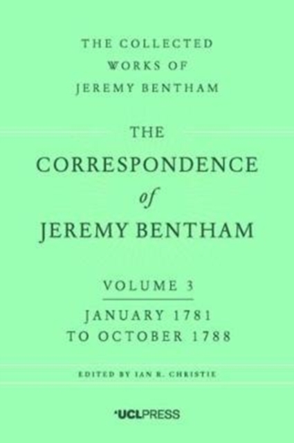 The Correspondence of Jeremy Bentham, Volume 3 : January 1781 to October 1788, Hardback Book