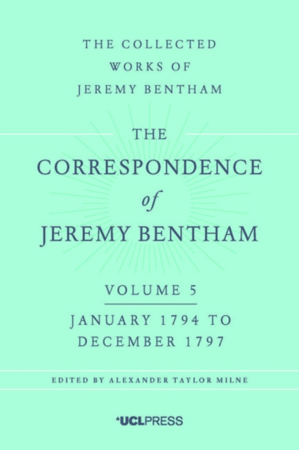 The Correspondence of Jeremy Bentham, Volume 5 : January 1794 to December 1797, Paperback / softback Book
