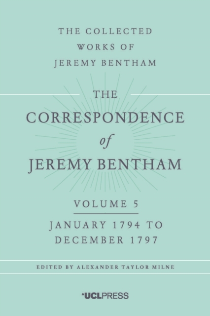 The Correspondence of Jeremy Bentham, Volume 5 : January 1794 to December 1797, EPUB eBook