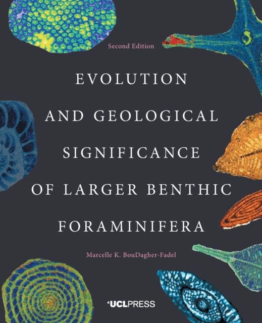Evolution and Geological Significance of Larger Benthic Foraminifera, Paperback / softback Book