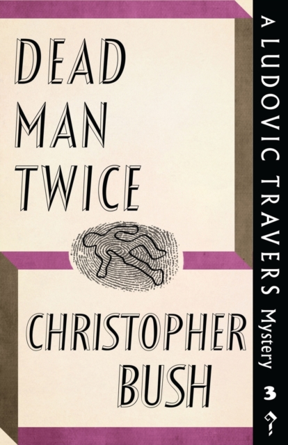 Dead Man Twice : A Ludovic Travers Mystery, Paperback / softback Book