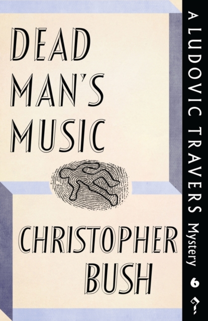Dead Man's Music : A Ludovic Travers Mystery, Paperback / softback Book