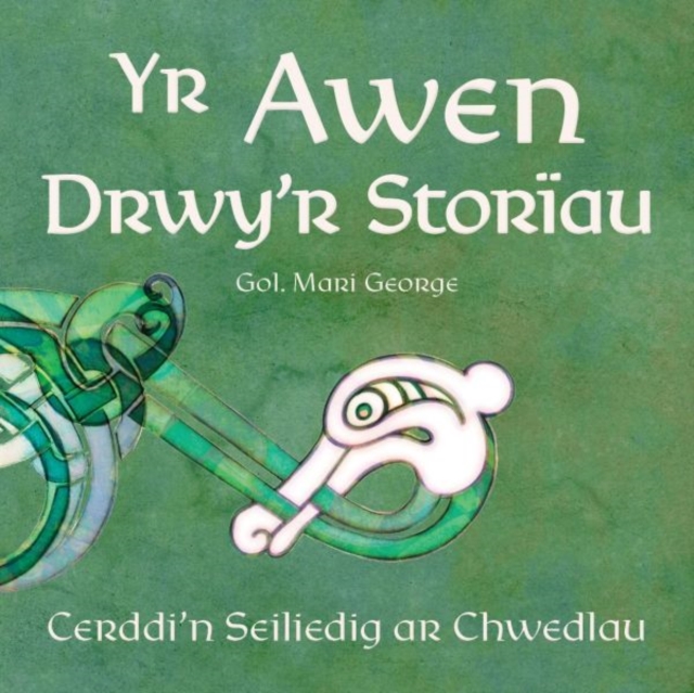 Awen Drwy'r Storiau, Yr - Cerddi'n Seiliedig ar Chwedlau, Hardback Book