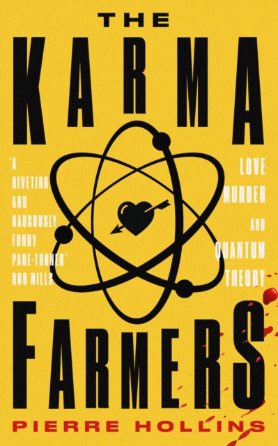 The Karma Farmers : Love, Murder and Quantum Theory, Paperback / softback Book
