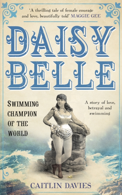 Daisy Belle : Swimming Champion Of The World, Paperback / softback Book