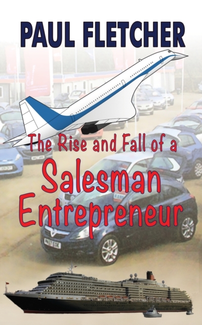 The Rise and Fall of a Salesman Entrepreneur, Paperback / softback Book