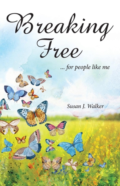 Breaking Free : for people like me..., Paperback / softback Book