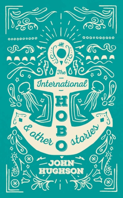 The International Hobo : And Other Stories, Paperback / softback Book
