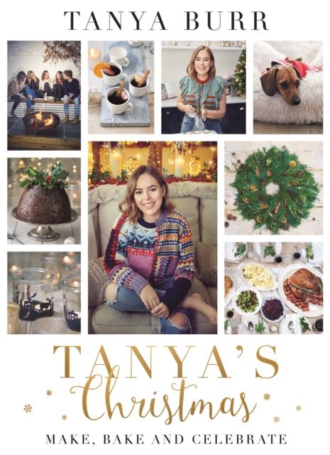 Tanya's Christmas : Make, Bake and Celebrate, Hardback Book