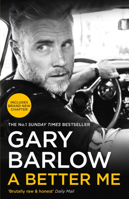 A Better Me : This is Gary Barlow as honest, heartfelt and more open than ever before, Paperback / softback Book