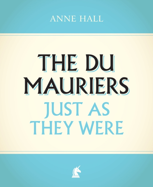 The Du Mauriers Just as They Were, Hardback Book