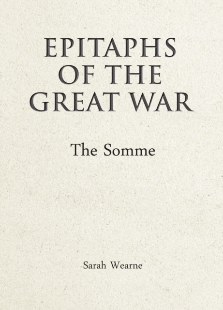Epitaphs of the Great War: The Somme, EPUB eBook