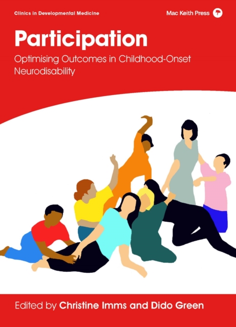 Participation : Optimising Outcomes in Childhood-Onset Neurodisability, PDF eBook
