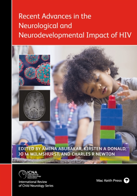 Recent advances in the neruological and neurodevelopmental impact of HIV, EPUB eBook