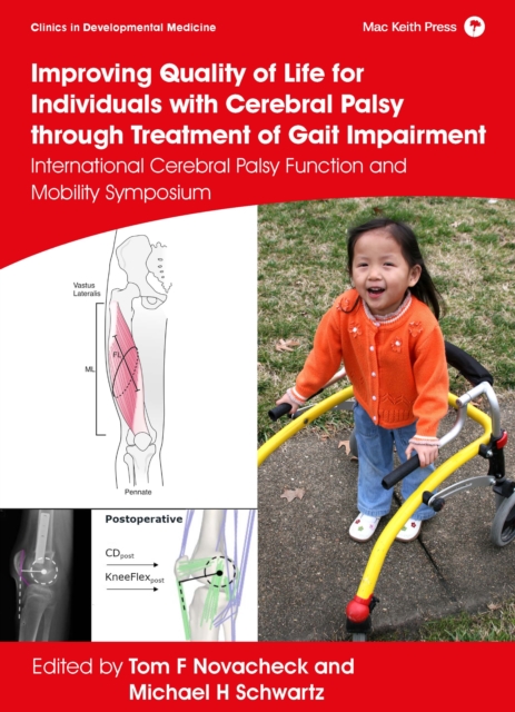 Improving Quality of Life for Individuals with Cerebral Palsy through treatment of Gait Impairment : International Cerebral Palsy Function and Mobility Symposium, EPUB eBook