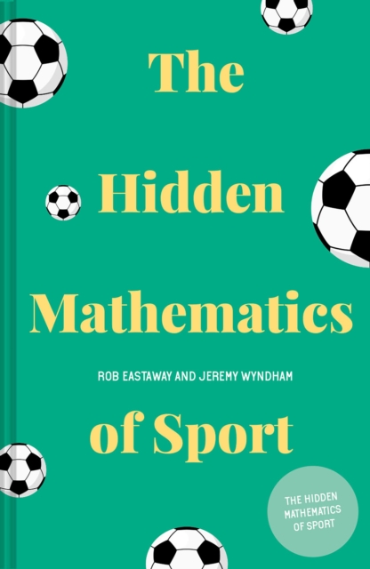 The Hidden Mathematics of Sport, Hardback Book