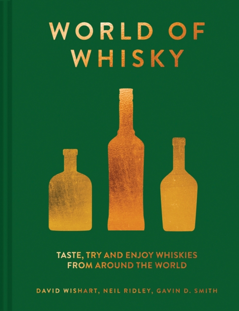 The World of Whisky : Taste, try and enjoy whiskies from around the world, Hardback Book