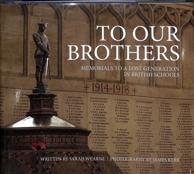 To Our Brothers : Memorials to a Lost Generation in British Schools, Hardback Book