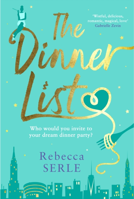 The Dinner List : The delightful romantic comedy by the author of the bestselling In Five Years, Paperback / softback Book
