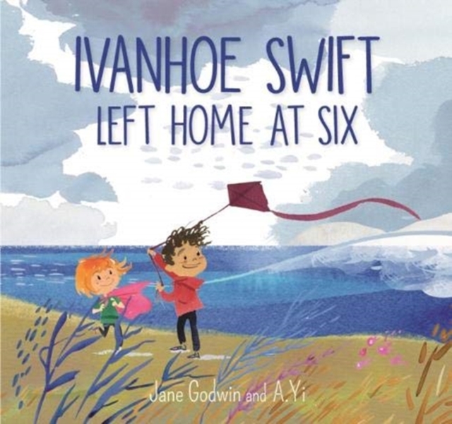 Ivanhoe Swift Left Home at Six, Hardback Book