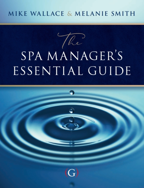 The Spa Manager's Essential Guide, Hardback Book