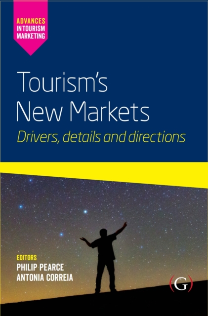 Tourism’s New Markets : Drivers, details and directions, Paperback / softback Book